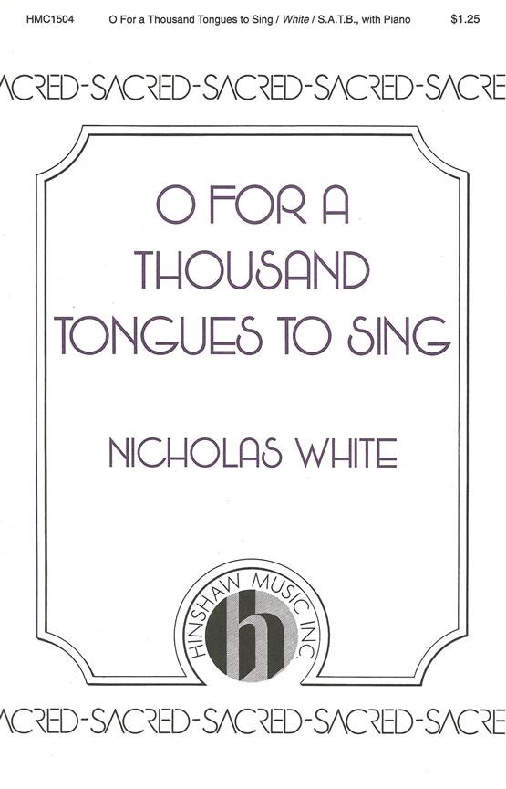 O For A Thousand Tongues To Sing