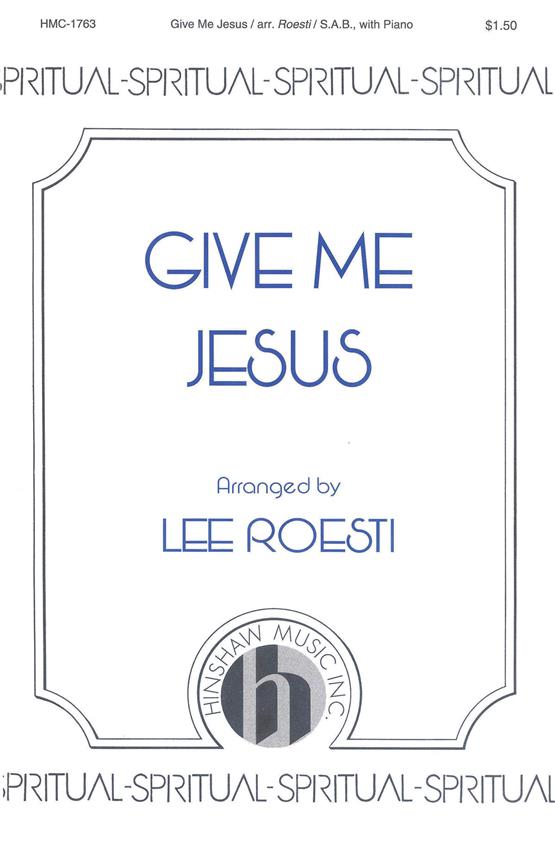 Give Me Jesus