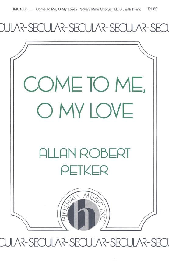 Come To Me, O My Love