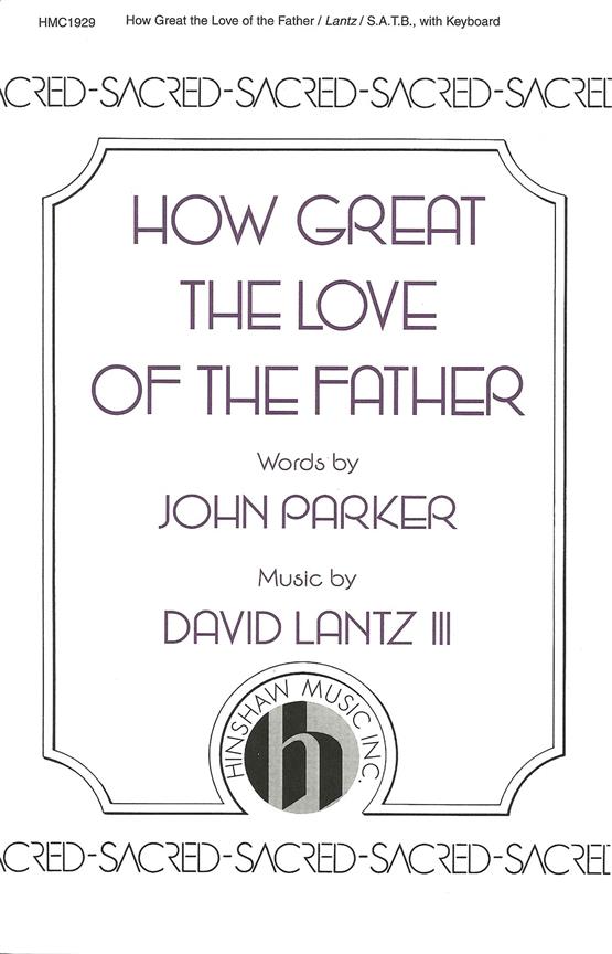 How Great The Love Of The Father