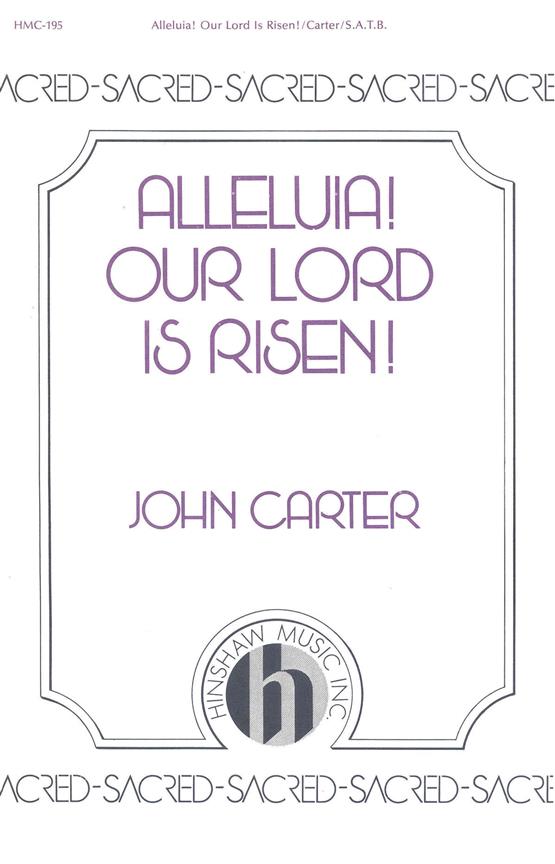 Alleluia! Our Lord Is Risen
