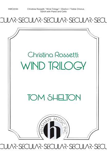 Wind Trilogy: Christina Rossetti