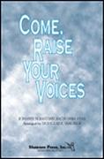 Come, Raise Your Voices