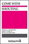 Come with Shouting