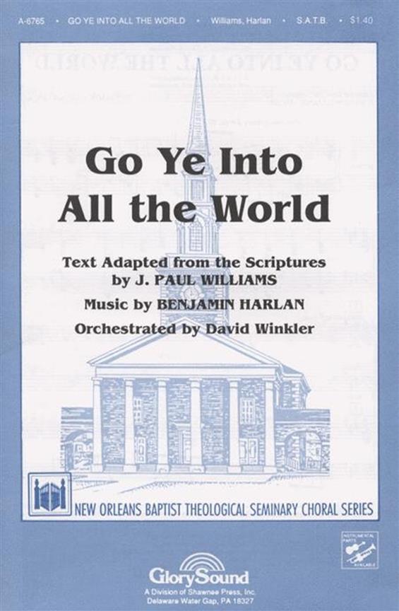 Go Ye Into All the World!