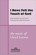 I Have Felt the Touch of God