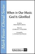 When in Our Music God Is Glorified