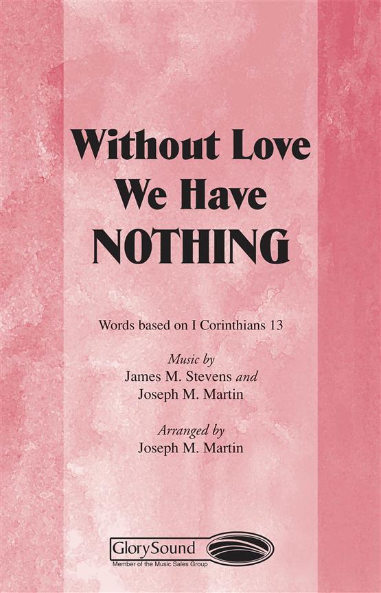 Without Love We Have Nothing
