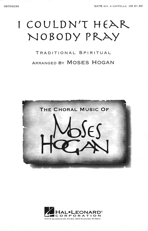 I Couldn't Hear Nobody Pray For (SATB)