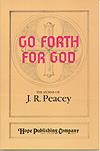 Go Forth for God: the Hymns of J.R. Peacey