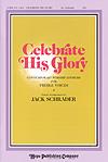 Celebrate His Glory