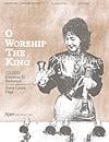 O Worship the King