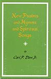 New Psalms and Hymns and Spiritual Songs