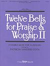 Twelve Bells for Praise & Worship II
