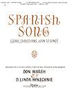 Spanish Song-Come, Christians, Join to Sing