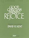 Good Christian Friends, Rejoice