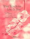 What Wondrous Love is This