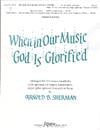 When In Our Music God is Glorified