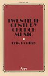 Twentieth Century Church Music