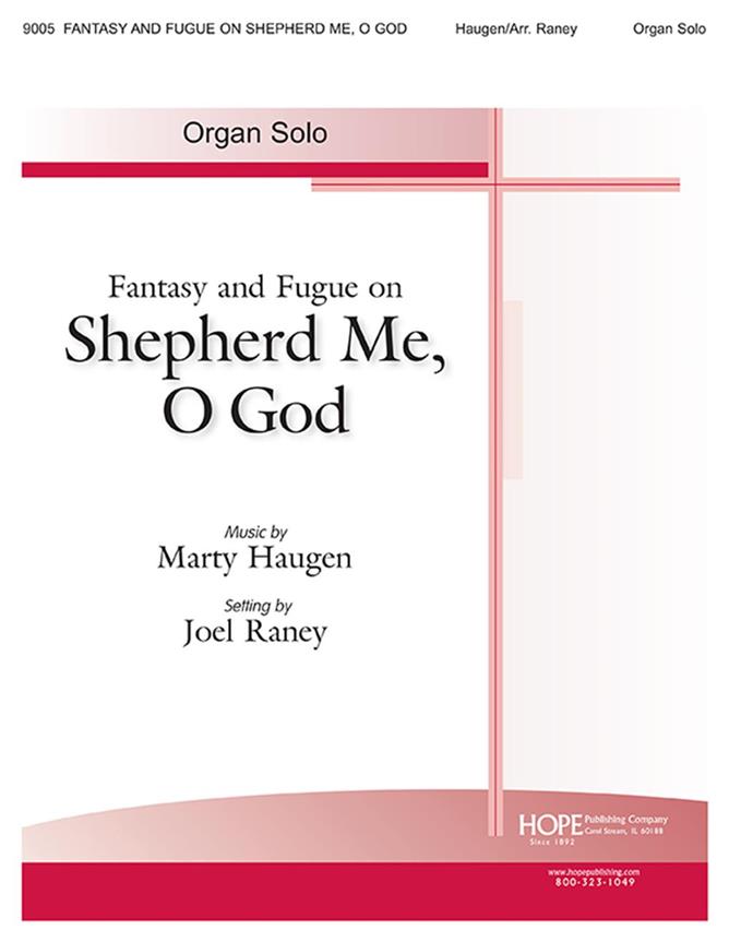 Fantasy and Fugue on Shepherd Me, o God