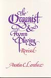 Organist and Hymn Playing, the-Revised