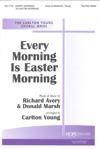 Every Morning is Easter Morning