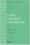 I Come with Joy to Meet My Lord