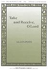 Take and Receive, O Lord