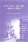 O Come, Let Us Adore Him
