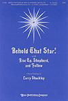 Behold That Star with Rise Up, Shepherd and Follow