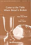 Come to the Table Where Bread is Broken