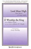 Lord Most High with O Worship the King