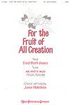 For the Fruit of All Creation