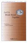 Let Us Break Bread Together