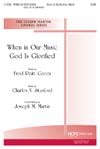 When In Our Music God is Glorified