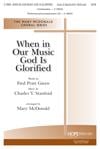 When In Our Music God is Glorified