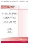 When, Dearest Lord, When Shall It Be?
