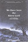 We Have Seen the Risen Lord