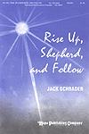 Rise Up, Shepherd, and Follow