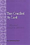 They Crucified My Lord
