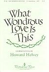 What Wondrous Love is This?