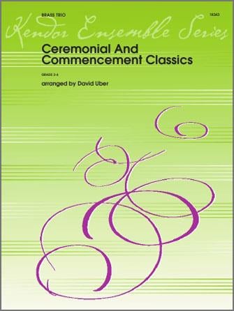 Ceremonial And Commencement Classics