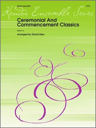 Ceremonial And Commencement Classics