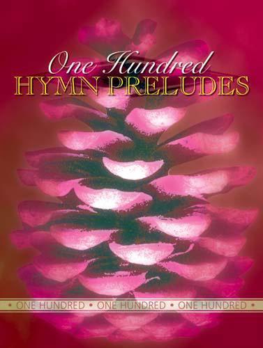 One Hundred Hymn Preludes