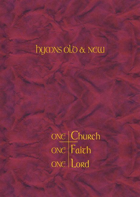 Hymns Old & New - One Church. One Faith. One Lord