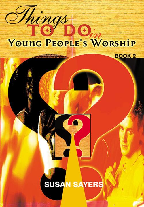 Things To Do in Young People's Worship Book 2