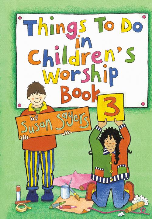Things To Do in Children's Worship 3