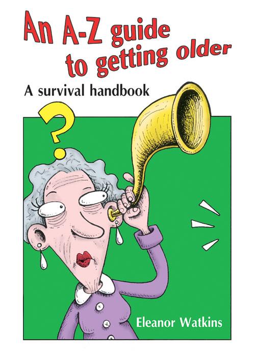 An A-Z Guide to Getting Older