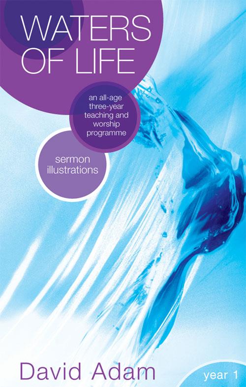 Waters of Life - Sermon Illustrations