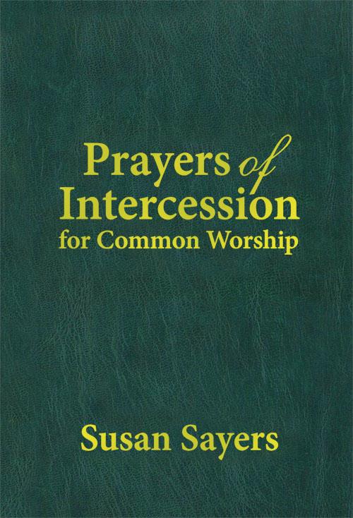 Prayers of Intercession for Common Worship
